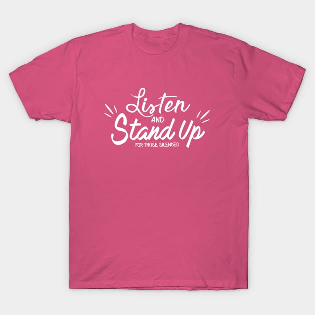 Listen and Stand Up T-Shirt by vita5511tees